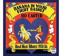Bo Carter – Banana in Your Fruit Basket: Red Hot Blues 1931–36 – Vinyle 12" – Yazoo