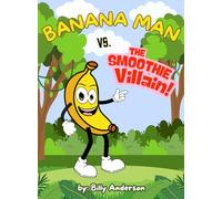 Banana Man Vs. the Smoothie Villain