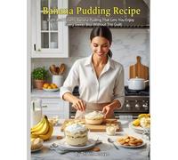 Banana Pudding Recipe: Light And Creamy Banana Pudding That Lets you Enjoy Every Sweet Bite Without The Guilt