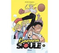 Banana Sioule - Tome 01 Michaël Sanlaville (Auteur)