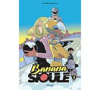 Banana Sioule - Tome 02: Soni