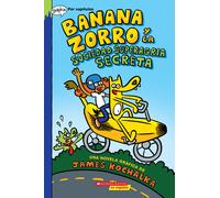 Banana Zorro Y La Sociedad Superagria Secreta (Banana Fox And The Secret Sour Society)