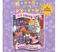 Bananas in Pajamas - It's Singing Time: Nursery Rhymes