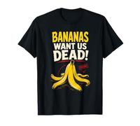 Bananas Want Us Dead Amusant Conspiration Fruit T-Shirt