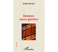 Bananes sauce gombos - Anaële Hermans - L'harmattan - broché - Roman