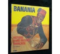 Banania, histoire d'une passion française