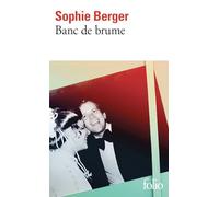 Sophie Berger – Banc de brume – Roman – Poche – Gallimard