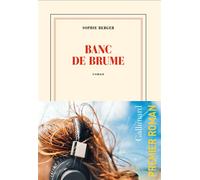 Banc de brume - Sophie Berger - Gallimard - broché - Roman