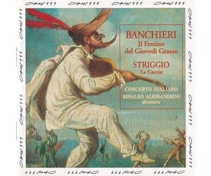 Banchieri: Il Festino del Giovedi Grasso / Striggio: La Caccia