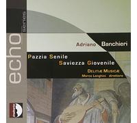 Banchieri – Saviezza giovenile. Delitiae Musicae – Stradivarius