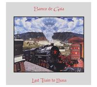 Banco De Gaia - Last Train to Lhasa Banco De Gaia 2cd