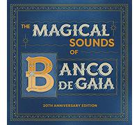 Banco De Gaia - The Magical Sounds of Banco De Gaia 20th