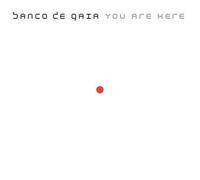 Banco De Gaia - You are Here