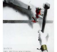 BANCO DEL MUTUO SOCCORSO - Come in Un'ultima Cena