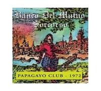 Banco Del Mutuo Soccorso - Papagayo Club - 1972