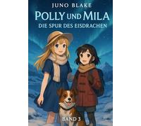 Band 3 Polly und Mila - Die Spur des Eisdrachen