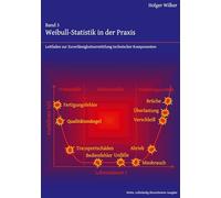 Band 3: Weibull-Statistik in der Praxis: Leitfaden zur Zuverlässigkeitsermittlung technischer Komponenten