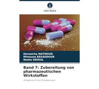 Band 7: Zubereitung von pharmazeutischen Wirkstoffen: Abrégé de Chimie Thérapeutique