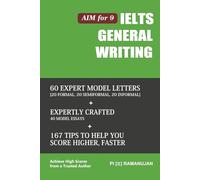 Band 9 IELTS General Writing Made Simple (2025-2026 Edition): Model Letters, Essays, and Tips Designed for Working Professionals: Workplace and Immigration Success