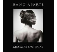 Band Aparte – Memory on Trial – Édition importée – Membran