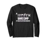 Band Camp If I Pass Out Just March Around Me T-Shirt Amusant Manche Longue