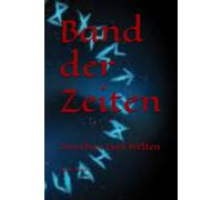 Band der Zeiten: Zwischen zwei Welten
