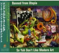 Band From Utopia - So You Don't Like Modern Art