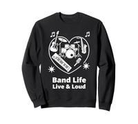 Band Life Live and Loud Musicien Cœur Sweatshirt
