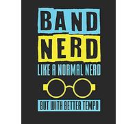 Band Nerd Like A Normal Nerd B