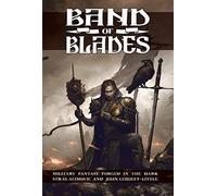 Band of Blades RPG: Blades in The Dark System