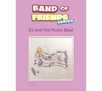 Band of Friends: Eli and His Music Beat