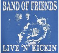 Band of Friends - Live 'n' Kickin [Import]