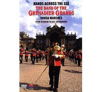 Band of Grenadier Guards - Hands Across the Sea