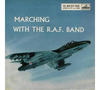 Band Of H.M. Royal Air Force - Marching With The R.A.F. Band - His Master's Voice - 7 EG 8462
