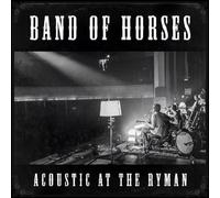 BAND OF HORSES - ACOUSTIC AT THE RYMAN CD 10 TRACKS ALTERNATIVE ROCK NEUF