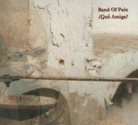 Band of Pain - ?Que Amiga?