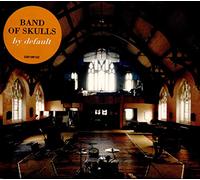 Band Of Skulls – By Defaults