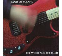Band of Susans - Word & Flesh