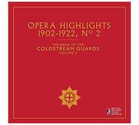 Band Of The Coldstream Guards, Vol. 5: Opera Highlights, 1902-1922, No. 2