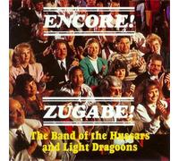 Band of the Hussars & Light... - Encore! Zugbabe!
