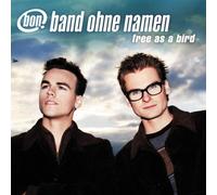 Band Ohne Namen - Free As a Bird [Import]