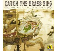 Various Artists - Band Organ Arrangements : Catch The Brass Ring