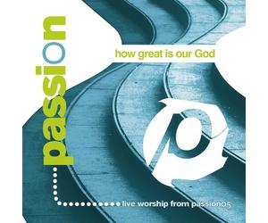 BAND, PASSION - How is Our God