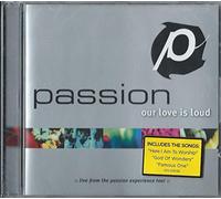 BAND, PASSION - Our Love is Loud: Live