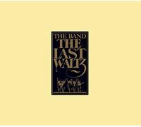 Band - The Last Waltz by Band Live, Original recording reissued, Original recording remastered edition (2003) Audio CD