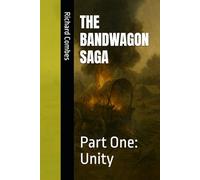 Band Wagon Saga - Part One: Unity