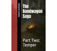 Band Wagon Saga - Part Two: Temper