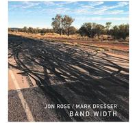 Jon Rose, Mark Dresser – Band Width