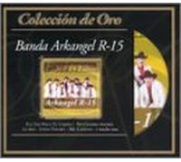 Banda Arkangel R-15 - Coleccion De Oro