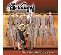 Banda Arkangel R-15 - Historia Mera